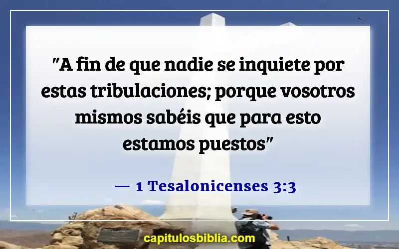 Versículos de la Biblia sobre las cosas malas que les suceden a las personas buenas (1 Tesalonicenses 3:3)
