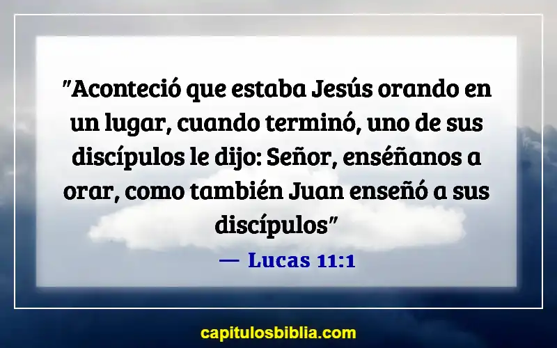 Versículos de la Biblia sobre cómo orar (Lucas 11:1)