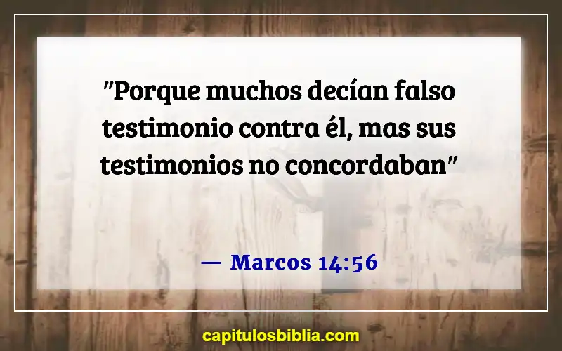 Versículos bíblicos sobre el falso testimonio (Marcos 14:56)