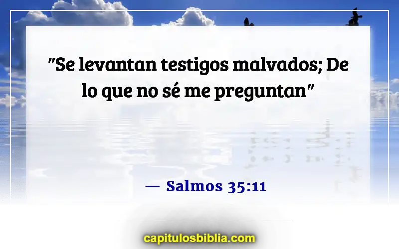 Versículos bíblicos sobre el falso testimonio (Salmos 35:11)