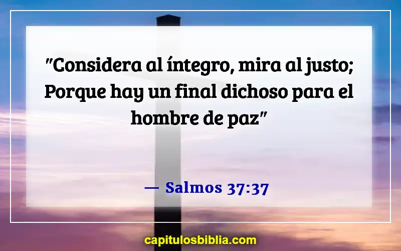 Versículos de la Biblia sobre la paz con Dios (Salmos 37:37)
